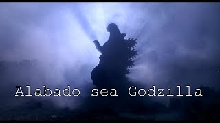 Alabado sea Godzilla