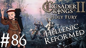 Crusader Kings 2 Holy Fury | By Jupiter | Part 86 | One Too Many