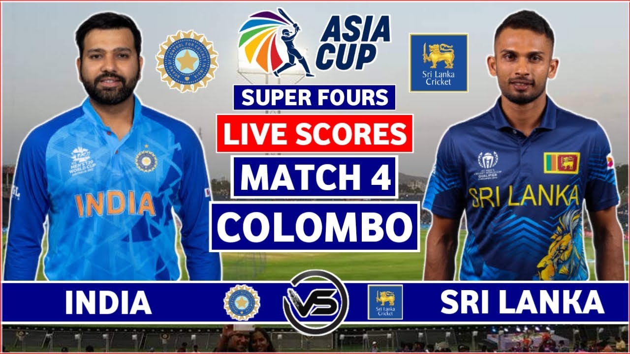 Asia Cup Live India vs Sri Lanka Live Scores IND vs SL Super Four Live Scores Only 2nd Innings