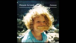 Present as Lord - When Summer Comes