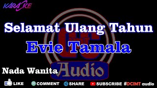 Karaoke Evie Tamala Selamat Ulang Tahun Nada Wanita DCIMT audio