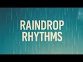 Raindrop Rhythms