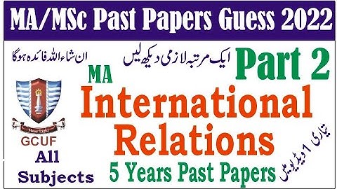 MA International Relations Part 2 All Subjects GCUF Past Papers Guess 2022 Learn WithNidi #gcuf #uos