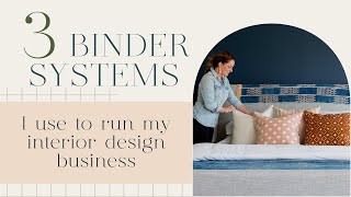 3 Binder System for Running my Interior Design Business