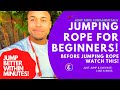 JUMPING ROPE For Beginners! - BEFORE YOU JUMP ROPE  WATCH THIS!