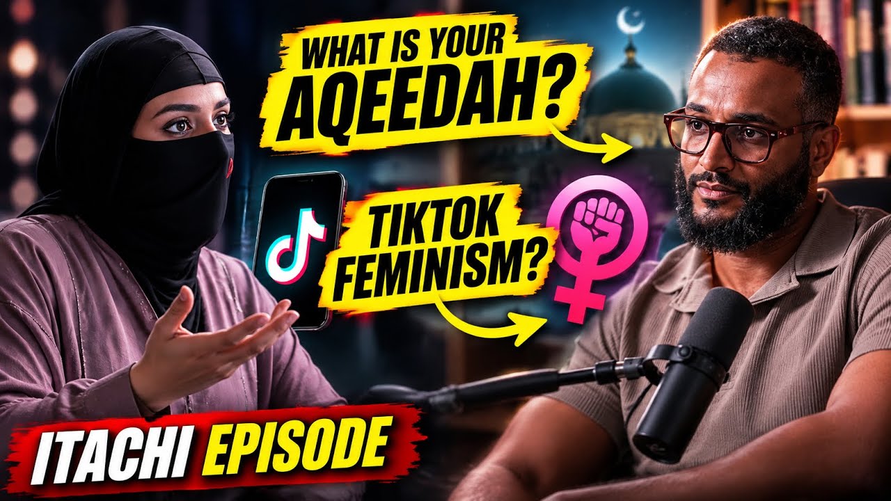 Itachi Questions Mohammed Hijab’s Aqeedah & Talks TikTok Feminism