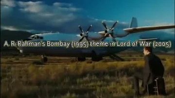 A. R. Rahman's Bombay theme in hollywood movie.