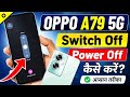OPPO A79 5G Power Off Setting | Mobile Switch Off Kaise Kare