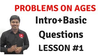 Problems on Ages _ LESSON #1(Intro+Basic Questions)