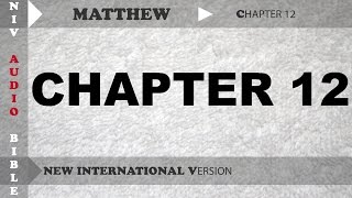 Holy Bible Audio NIV : Matthew Chapter 12 With English Subtitle  (New International Version )