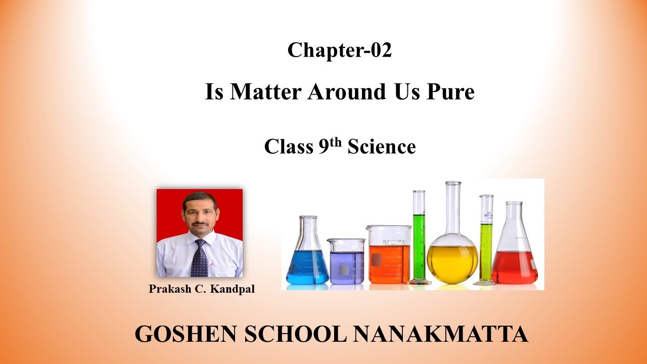 Is Matter Around Us Pure | Chapter 2: Class 9th Chemistry | Prakash ...