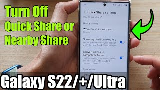 Galaxy S22/S22+/Ultra: How to Turn Off Quick Share / Nearby Share screenshot 5