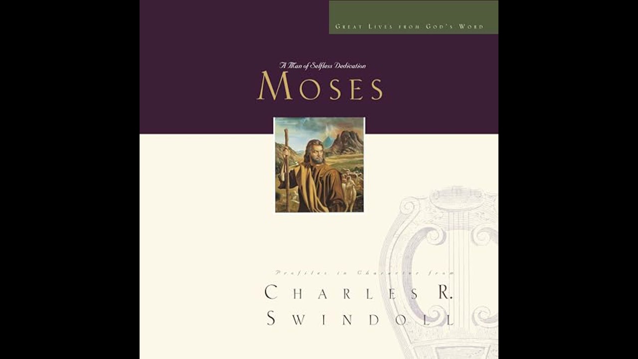 Great Lives: Moses: A Man of Selfless Dedication by Charles R. Swindoll | Free Audiobook