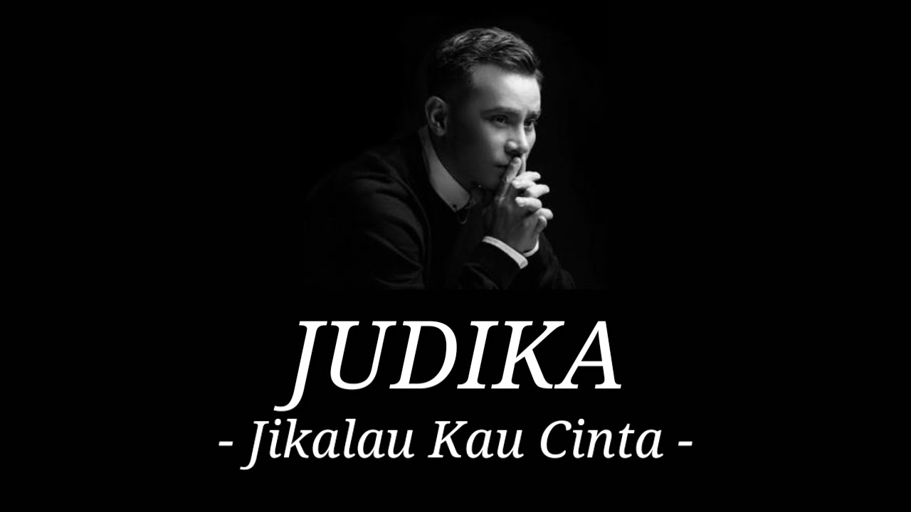 Judika Jikalau Kau Cinta (Video lirik lagu) YouTube