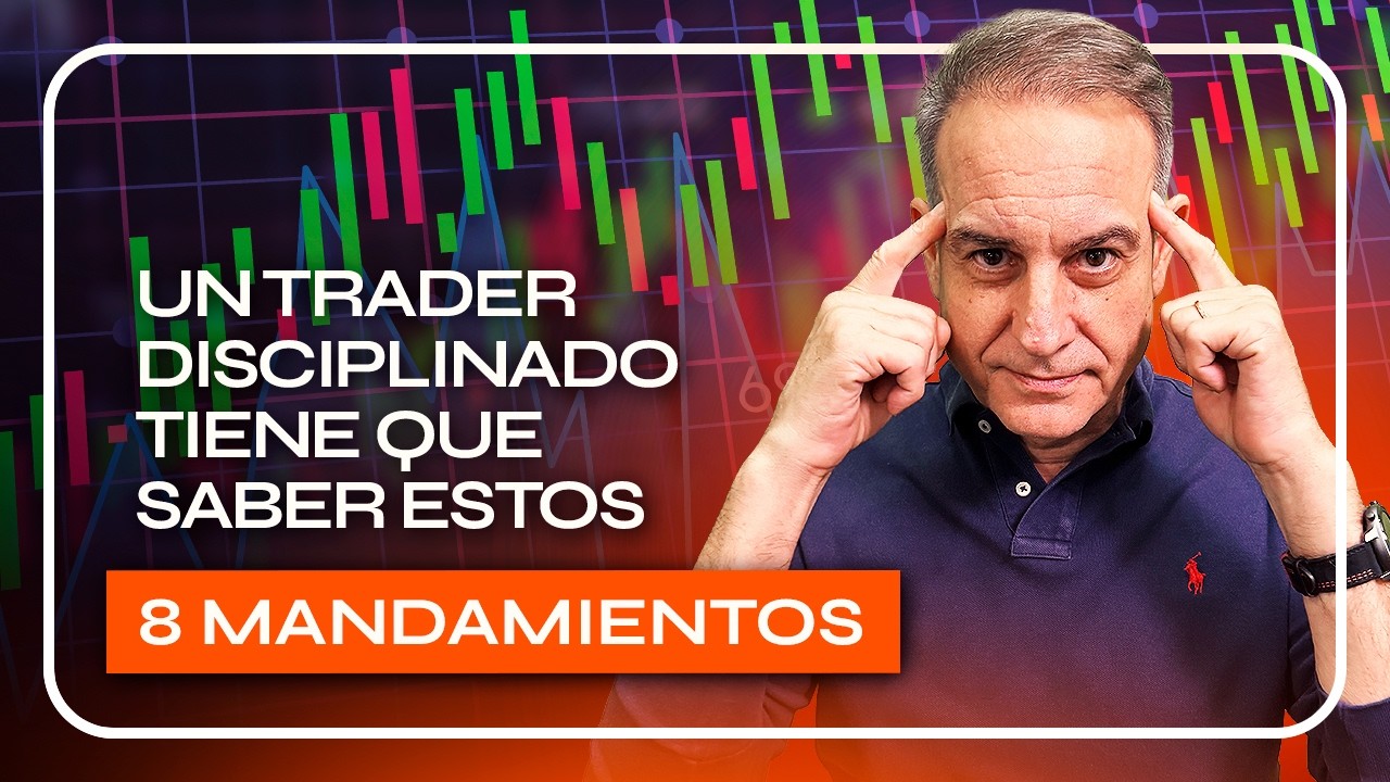 Los 8 MANDAMIENTOS del TRADER de ÉXITO