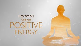 Meditation: Cultivate Positive Energy | Meditations for Universal Peace and Well-being