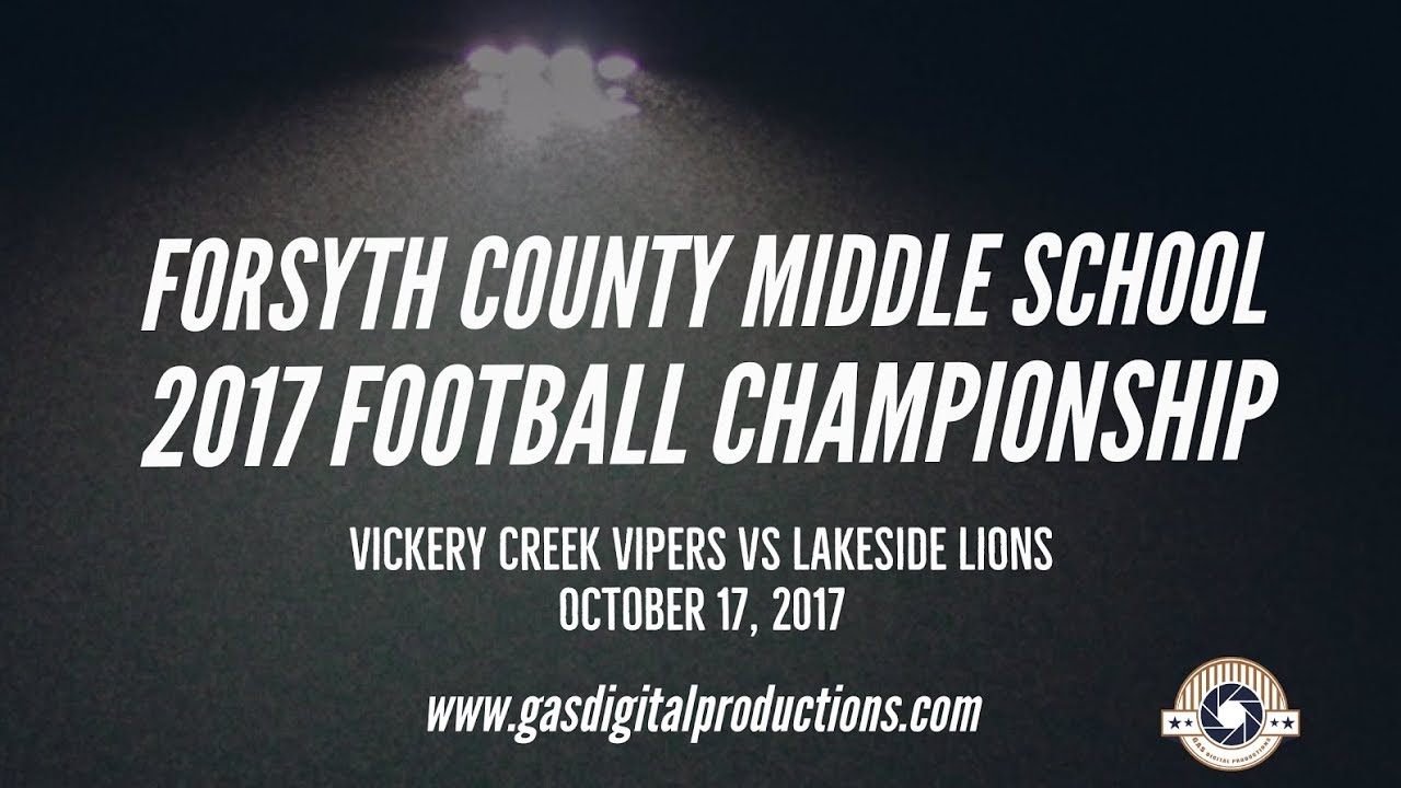 Forsyth County Middle School 2017 Football Championship | Vickery Creek Vipers vs Lakeside Lions