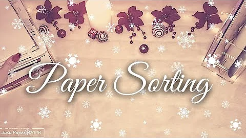 🎁 ASMR Paper Sorting ▪︎ Sleep and Relaxation ▪︎ No Talking