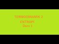 Termodinamik 2 - ENTROPİ (Ders 1)