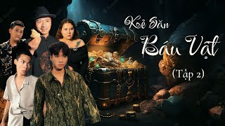 Kẻ Săn Báu Vật | Tập 2 screenshot 3