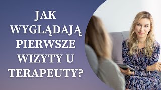 Jak wyglądają pierwsze wizyty u psychoterapeuty?