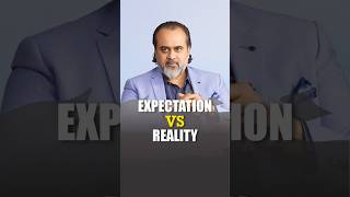 Expectation Vs Reality || Acharya Prashant