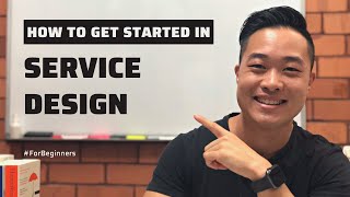 How To Get Started In Service Design For Beginners