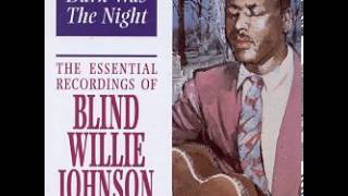 Blind Willie Johnson - It's Nobody Fault But Mine chords