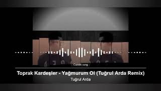 Toprak kardeşler-yağmurum ol( tuğrul arda Remix) Resimi