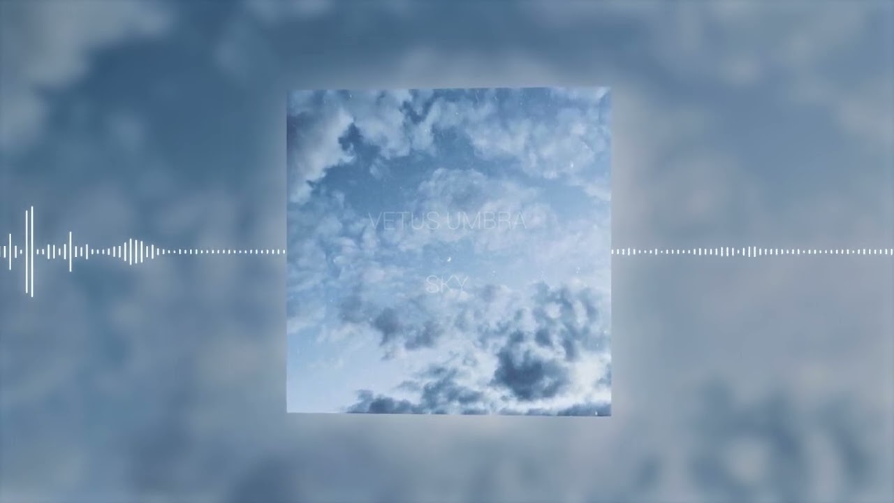 VETUS UMBRA - sky auf YouTube ansehen VETUS UMBRA - sky auf YouTube ansehen