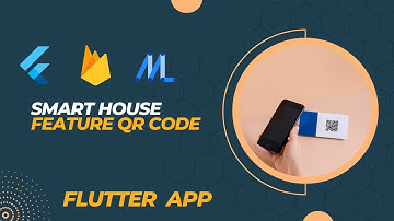 Smart House feature :- Scanning QR code to add IOT devices (Flutter, Firebase, Arduino and ML)