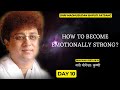 How to become emotionally strong  madhusudan bapuji satsang   bg yatro yogeshwar krishna  day 10