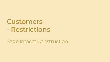 Sage Intacct Construction: Customer Restrictions