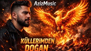 AzizMusic - Küllerimden Doğan [Official Video]