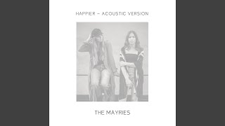 Video thumbnail of "The Mayries - Happier (Acoustic Version)"