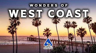 Wonders of the West Coast USA | Most Amazing Places on the Coasts of California, Oregon & Washington
