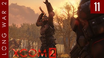 XCOM 2: Long War 2, Patch 1.5 - #11 - All According to Plan