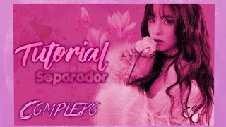 Tutorial;; Separador Complexo