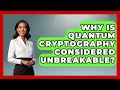 Quantum Cryptography: The Ultimate Unbreakable Security 🔐