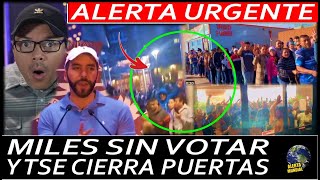 ALERTA URGENTE, BUKELE LLAMA A FGR, MILES SIN VOTAR Y TSE E INDRA LES CIERRAN LAS PUERTAS.