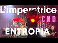 L'impératrice Entropia (live)