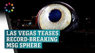 Las Vegas Teases RecordBreaking MSG Sphere with Spectacular Display