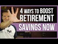 Retirement savings boost before retirement. How to.