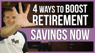 Retirement savings boost before retirement. How to.