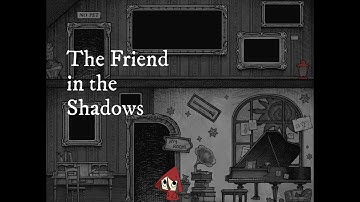 The Friend in the Shadows(Introductory Video)