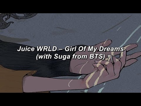 Juice WRLD – Girl Of My Dreams (with Suga from BTS) (Easy Lyrics)