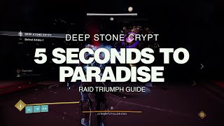 FAST 5 Seconds to Paradise Triumph - Deep Stone Crypt Raid Guide