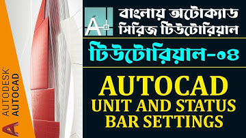 AutoCAD Bangla Tutorial 04: Unit and Status Bar Settings