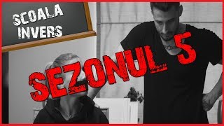 Scoala Invers - Sezonul 5 (Da Sau Nu?)