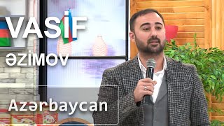 Vasif Əzimov - Azərbaycan (Birə-Bir) Resimi